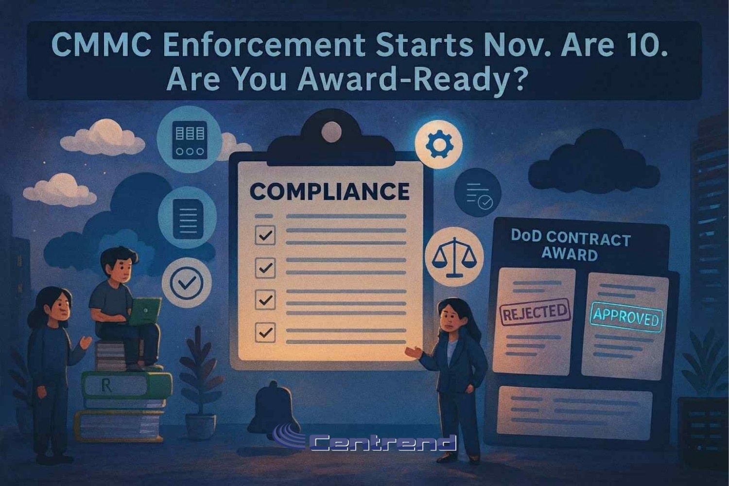 CMMC Enforcement Nov 10 blog hero showing a compliance checklist and DoD contract award board with approved stamp